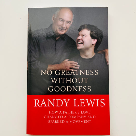 No Greatness Without Goodness by Randy Lewis