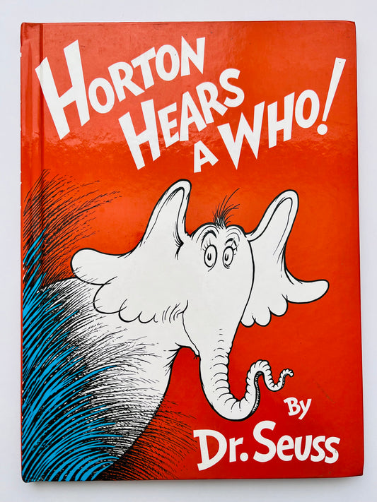 Horton Hears a Who! by Dr Seuss