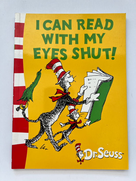 I Can Read With My Eyes Shut! by Dr Seuss