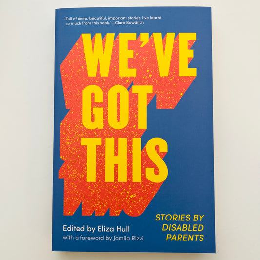 We've Got This edited by Eliza Hull