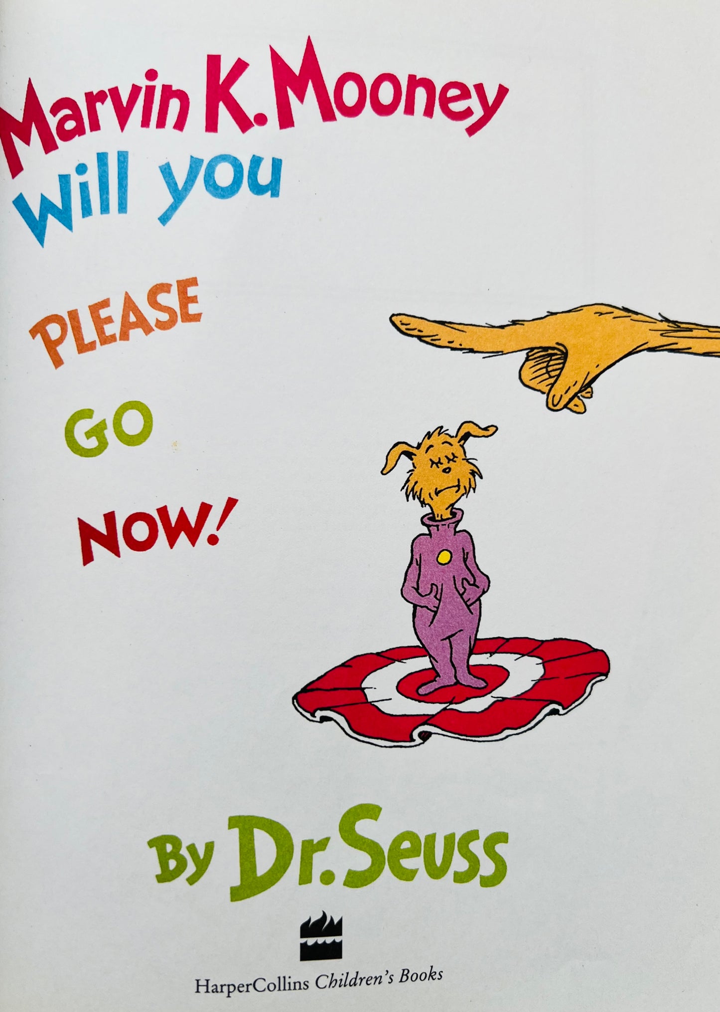 Marvin K Mooney Will You Please Go Now by Dr Seuss