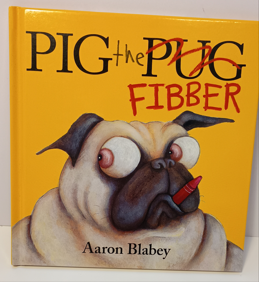 Pig the Fibber by Aaron Blabey