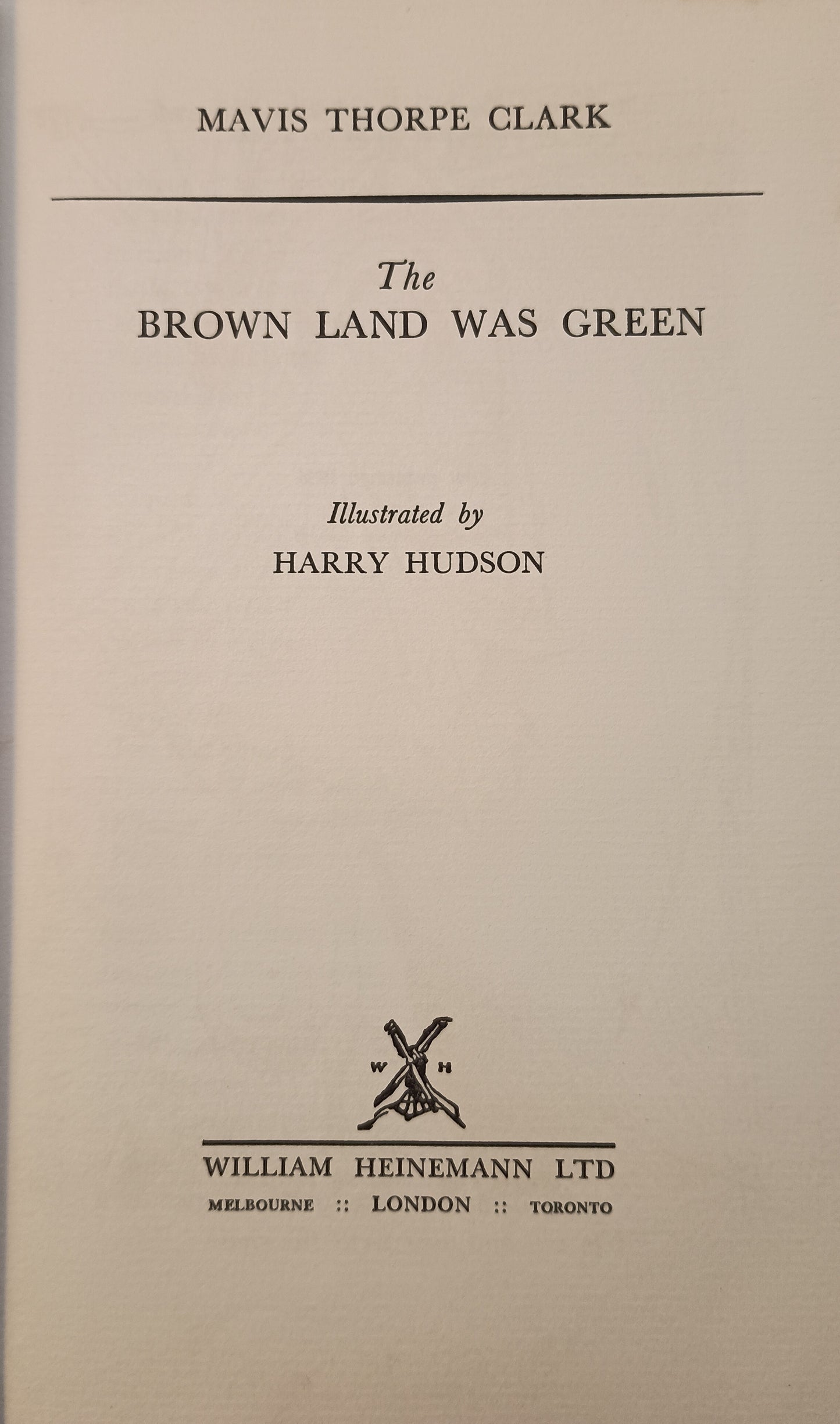 The Brown Land Was Green by Mavis Thorpe Clark