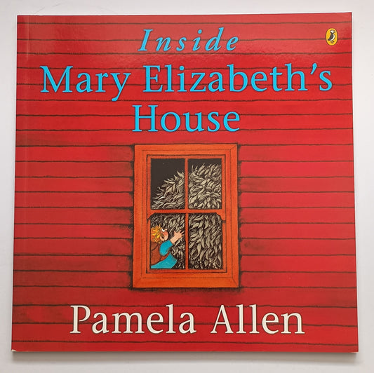 Inside Mary Elizabeth's House by Pamela Allen