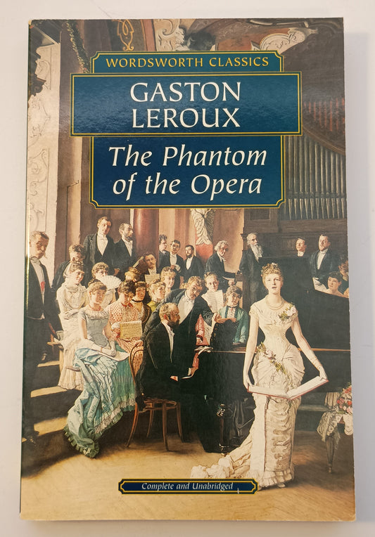 The Phantom of the Opera by Gaston Leroux