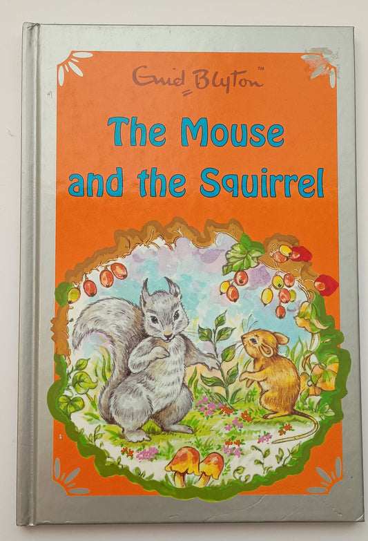 The Mouse and the Squirrel by Enid Blyton