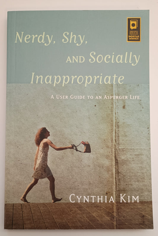 Nerdy, Shy, and Socially Inappropriate by Cynthia Kim