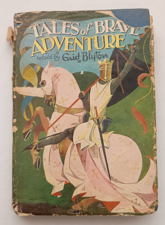 Tales of Brave Adventure retold by Enid Blyton