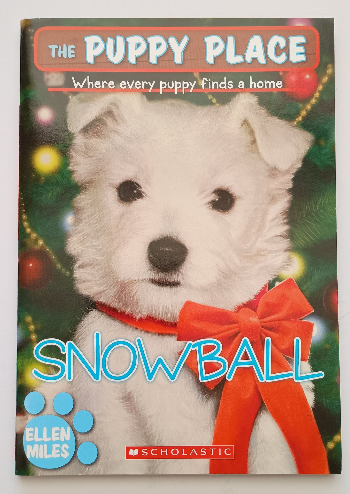 The Puppy Place: Snowball by Ellen Miles