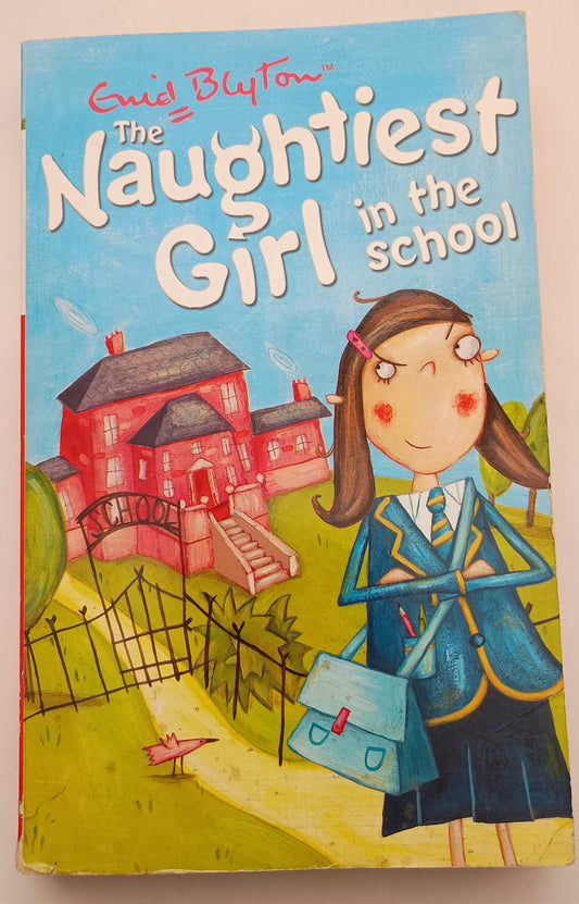 The Naughtiest Girl in the School by Enid Blyton