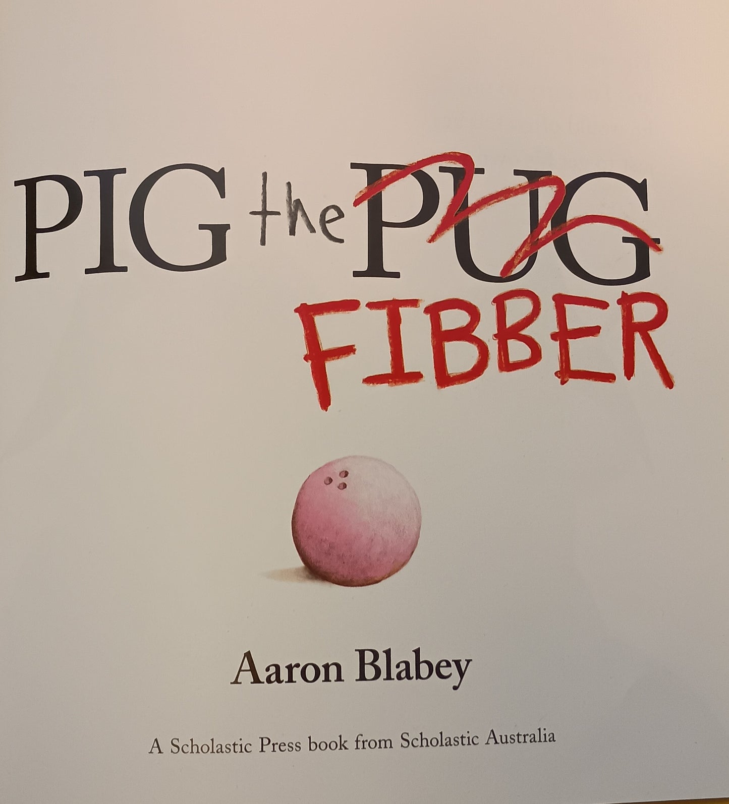 Pig the Fibber by Aaron Blabey