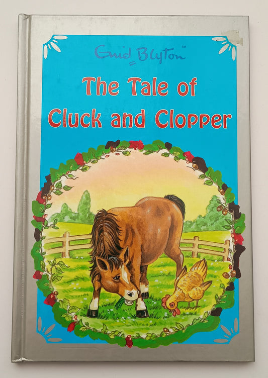 The Tale of Cluck and Clopper by Enid Blyton