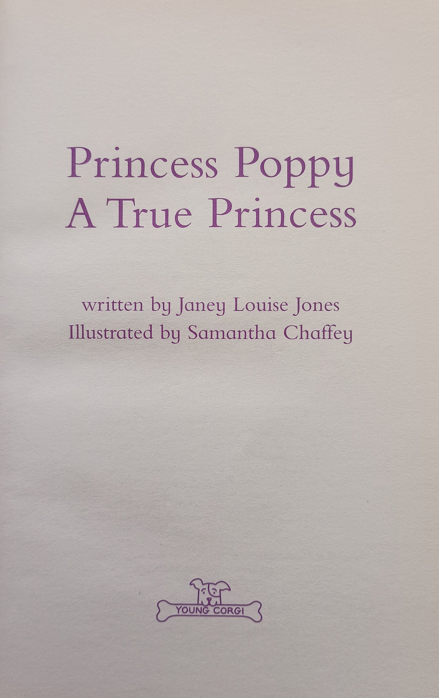 Princess Poppy, A True Princess by Janey Louise Jones