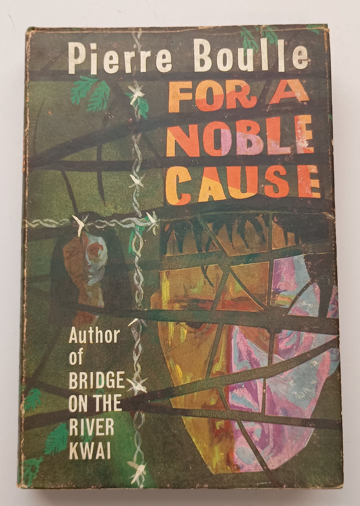 For a Noble Cause by Pierre Boulle